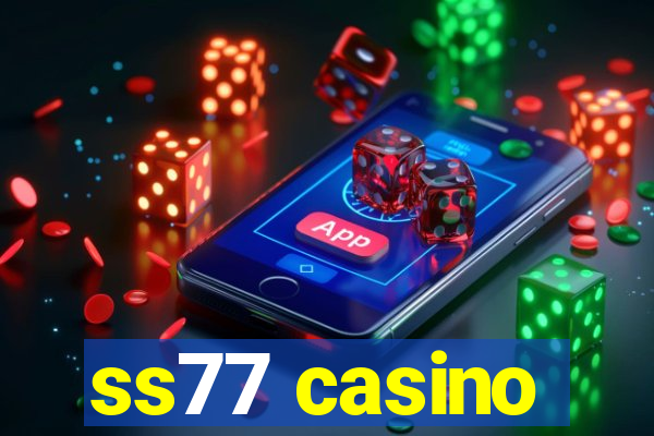 ss77 casino